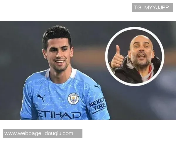 坎塞洛:从边缘球员到足球场上的璀璨明星之路解析 坎塞洛:从边缘球员到足球场上的璀璨明星之路解析